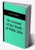 An account of the Death of Philip Jolin; who was executed for the murder of his father in the Island of Jersey October 3 1829