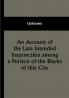 An Account of the Late Intended Insurrection among a Portion of the Blacks of this City