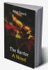 The Barrier; A Novel
