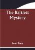 The Bartlett Mystery