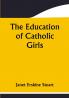 The Education of Catholic Girls