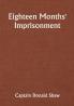 Eighteen Months' Imprisonment