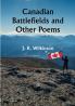 Canadian Battlefields and Other Poems