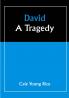 David: A Tragedy
