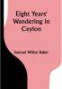 Eight Years' Wandering in Ceylon