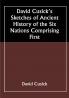 David Cusick’s Sketches of Ancient History of the Six Nations Comprising First
