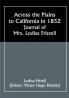Across the Plains to California in 1852: Journal of Mrs. Lodisa Frizzell