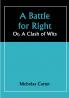 A Battle for Right; Or A Clash of Wits