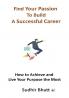 Find Your Passion to Build A Successful Career