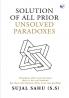 Solution of All Prior Unsolved Paradoxes