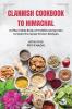 Clannish Cookbook to Himachal: Coffee Table Book of Traditional Secrets to taste the lesser known Recipes