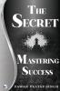 The Secret: Mastering Success