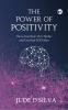THE POWER OF POSITIVITY: Throw your heart over the bar and your body will follow.