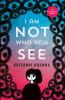 I AM NOT WHO YOU SEE - An illustrated novel