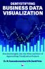 DEMYSTIFYING BUSINESS DATA VISUALIZATION