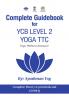 Complete Guidebook For YCB Level 2 Yoga TTC