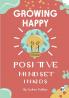 Growing Happy Minds - Unlock Positive Mindset In Kids