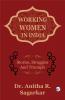 Working Women in India: Stories Struggles and Triumphs