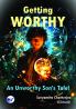 Getting WORTHY: An Unworthy Son's Tale!