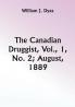 The Canadian Druggist Vol. 1 No. 2; August 1889