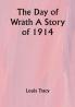 The Day of Wrath A Story of 1914
