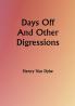Days Off And Other Digressions