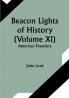 Beacon Lights of History (Volume XI): American Founders