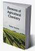 Elements of Agricultural Chemistry