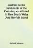 Address to the Inhabitants of the Colonies established in New South Wales And Norfolk Island