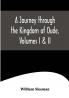 A Journey through the Kingdom of Oude Volumes I & II