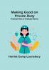Making Good on Private Duty: Practical Hints to Graduate Nurses