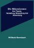 Die Akkumulatoren: ihre Theorie Herstellung Behandlung und Verwendung