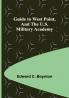 Guide to West Point and the U.S. Military Academy