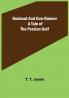 Gunboat and Gun-runner: A Tale of the Persian Gulf