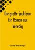 Die große Gauklerin: Ein Roman aus Venedig