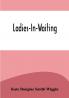Ladies-In-Waiting