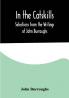 In the Catskills; Selections from the Writings of John Burroughs