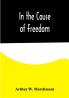 In the Cause of Freedom