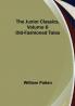 The Junior Classics Volume 6: Old-Fashioned Tales