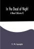 In the Dead of Night. A Novel (Volume II)