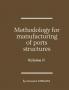Methodology for manufacturing of ports structures (Volume II)