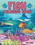 Fish Coloring Book for Kids Ages 4-8