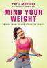 Mind Your Weight