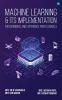 Machine Learning and Its Implementation