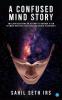 A Confused Mind Story Million Questions - An Attempt to Answer a Few Between Material and Spiritual World Dichotomy