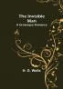 The Invisible Man: A Grotesque Romance
