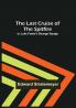 The Last Cruise of the Spitfire: or Luke Foster's Strange Voyage