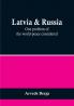 Latvia & Russia: One problem of the world-peace considered