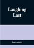 Laughing Last
