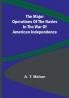 The Major Operations of the Navies in the War of American Independence